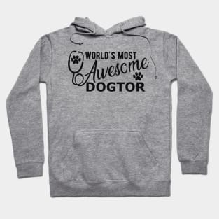 Veterinarian - World's most awesome dogtor Hoodie